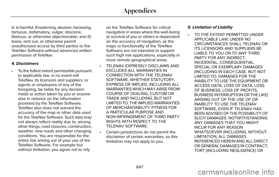 LINCOLN AVIATOR 2023 Manual Online iii. is harmful, threatening, abusive, harassing,
tortuous, defamatory, vulgar, obscene,
libelous, or otherwise objectionable; and (f )
lease, rent out, or otherwise permit
unauthorized access by thir LINCOLN AVIATOR 2023 Manual Online iii. is harmful, threatening, abusive, harassing,
tortuous, defamatory, vulgar, obscene,
libelous, or otherwise objectionable; and (f )
lease, rent out, or otherwise permit
unauthorized access by thir