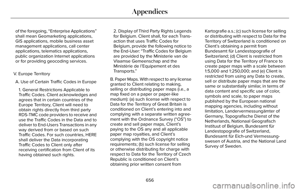 LINCOLN AVIATOR 2023 Owners Manual of the foregoing, “Enterprise Applications”
shall mean Geomarketing applications,
GIS applications, mobile business asset
management applications, call center
applications, telematics applications LINCOLN AVIATOR 2023 Owners Manual of the foregoing, “Enterprise Applications”
shall mean Geomarketing applications,
GIS applications, mobile business asset
management applications, call center
applications, telematics applications