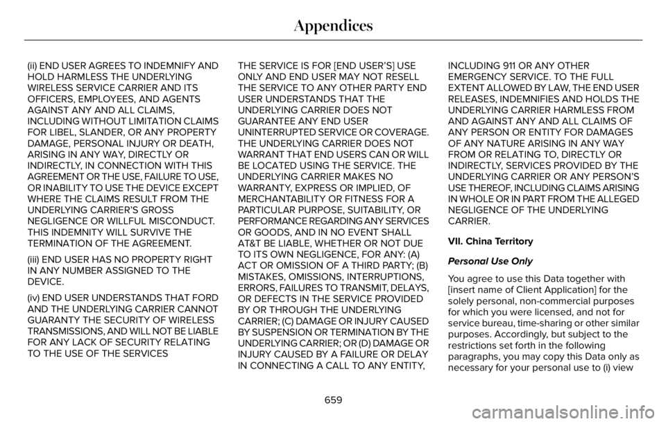 LINCOLN AVIATOR 2023  Owners Manual (ii) END USER AGREES TO INDEMNIFY AND
HOLD HARMLESS THE UNDERLYING
WIRELESS SERVICE CARRIER AND ITS
OFFICERS, EMPLOYEES, AND AGENTS
AGAINST ANY AND ALL CLAIMS,
INCLUDING WITHOUT LIMITATION CLAIMS
FOR 