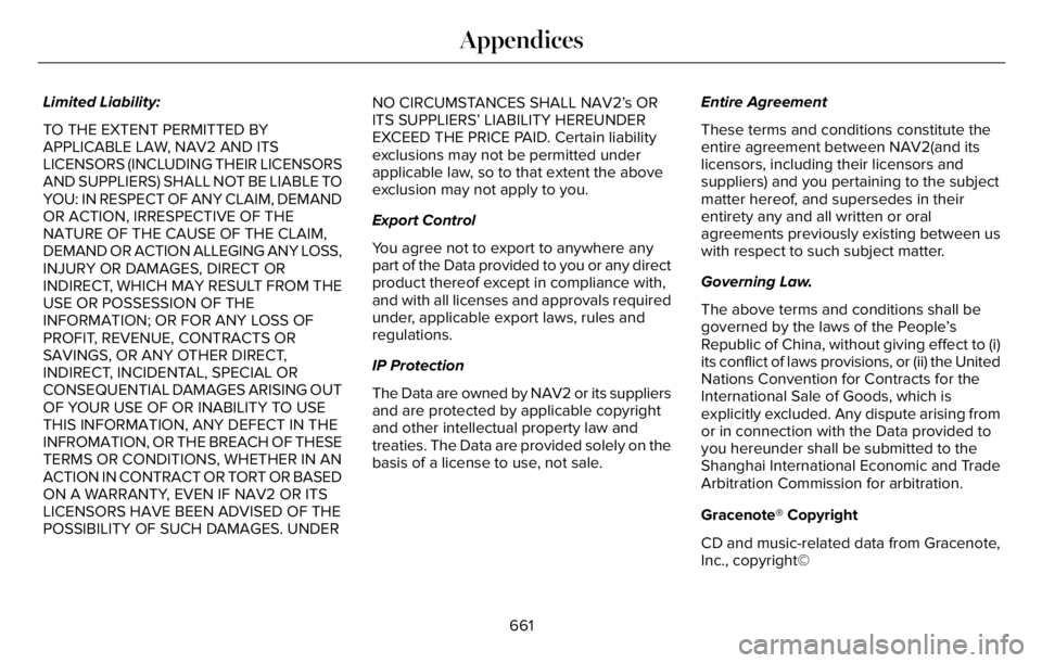 LINCOLN AVIATOR 2023 Owners Manual Limited Liability:
TO THE EXTENT PERMITTED BY
APPLICABLE LAW, NAV2 AND ITS
LICENSORS (INCLUDING THEIR LICENSORS
AND SUPPLIERS) SHALL NOT BE LIABLE TO
YOU: IN RESPECT OF ANY CLAIM, DEMAND
OR ACTION, IR LINCOLN AVIATOR 2023 Owners Manual Limited Liability:
TO THE EXTENT PERMITTED BY
APPLICABLE LAW, NAV2 AND ITS
LICENSORS (INCLUDING THEIR LICENSORS
AND SUPPLIERS) SHALL NOT BE LIABLE TO
YOU: IN RESPECT OF ANY CLAIM, DEMAND
OR ACTION, IR