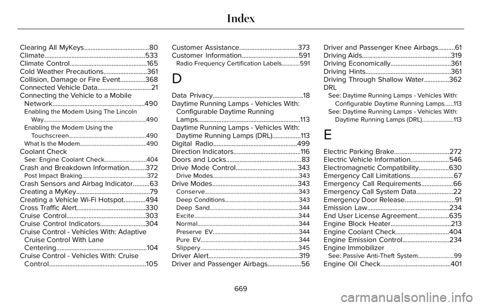 LINCOLN AVIATOR 2023 Owners Manual Clearing All MyKeys.......................................80
Climate............................................................533
Climate Control..............................................165
Col LINCOLN AVIATOR 2023 Owners Manual Clearing All MyKeys.......................................80
Climate............................................................533
Climate Control..............................................165
Col