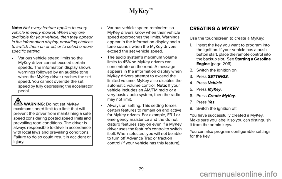 LINCOLN AVIATOR 2023 User Guide Note:Not every feature applies to every
vehicle in every market. When they are
available for your vehicle, then they appear
in the information display, providing choices
to switch them on or off, or t LINCOLN AVIATOR 2023 User Guide Note:Not every feature applies to every
vehicle in every market. When they are
available for your vehicle, then they appear
in the information display, providing choices
to switch them on or off, or t