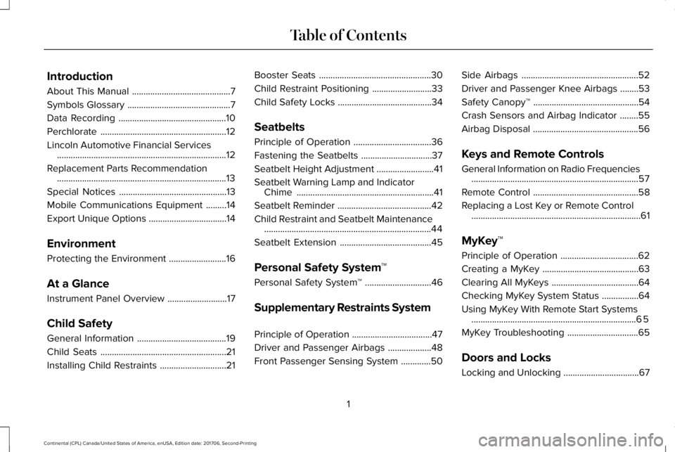 LINCOLN CONTINENTAL 2018  Owners Manual Introduction
About This Manual...........................................7
Symbols Glossary.............................................7
Data Recording...............................................1