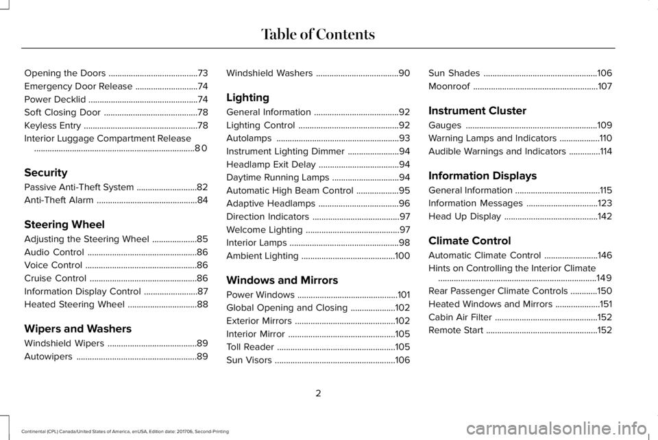 LINCOLN CONTINENTAL 2018  Owners Manual Opening the Doors........................................73
Emergency Door Release............................74
Power Decklid.................................................74
Soft Closing Door.....