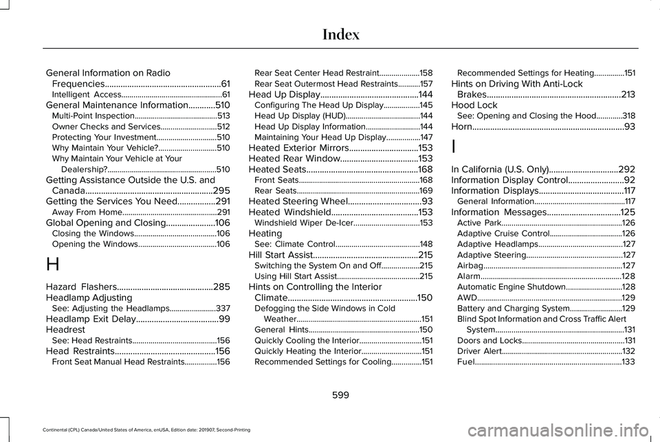 LINCOLN CONTINENTAL 2020 Owners Manual General Information on Radio
Frequencies....................................................61
Intelligent Access..................................................61
General Maintenance Information...