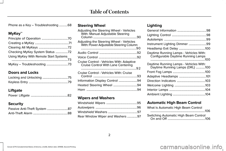 LINCOLN CORSAIR 2020 Owners Manual Phone as a Key – Troubleshooting
...........68
MyKey™
Principle of Operation ..................................
70
Creating a MyKey ............................................
71
Clearing All MyK LINCOLN CORSAIR 2020 Owners Manual Phone as a Key – Troubleshooting
...........68
MyKey™
Principle of Operation ..................................
70
Creating a MyKey ............................................
71
Clearing All MyK