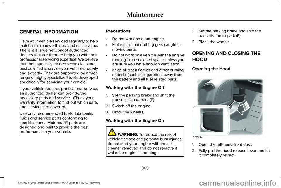 LINCOLN CORSAIR 2021 Owners Manual GENERAL INFORMATION
Have your vehicle serviced regularly to help
maintain its roadworthiness and resale value.
There is a large network of authorized
dealers that are there to help you with their
prof LINCOLN CORSAIR 2021 Owners Manual GENERAL INFORMATION
Have your vehicle serviced regularly to help
maintain its roadworthiness and resale value.
There is a large network of authorized
dealers that are there to help you with their
prof
