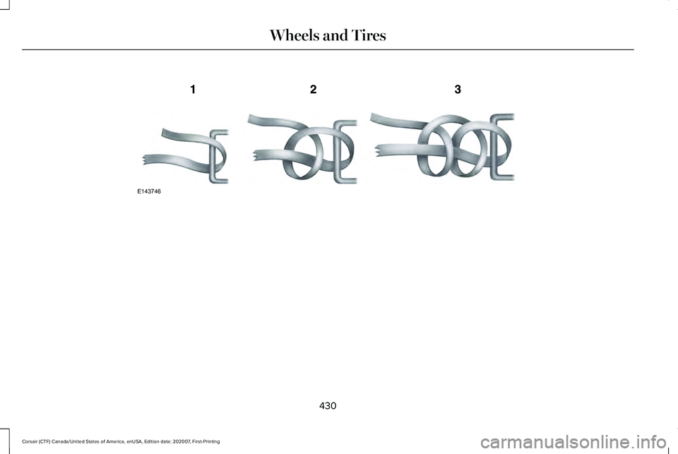 LINCOLN CORSAIR 2021  Owners Manual 430
Corsair (CTF) Canada/United States of America, enUSA, Edition date: 202007, First-Printing Wheels and TiresE143746  