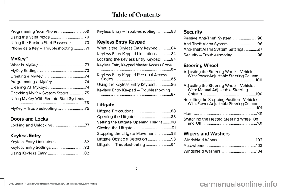 LINCOLN CORSAIR 2022  Owners Manual Programming Your Phone
...........................69
Using the Valet Mode ...................................
70
Using the Backup Start Passcode .............
70
Phone as a Key – Troubleshooting ...