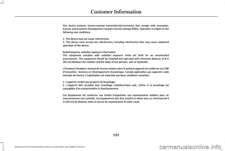 LINCOLN CORSAIR 2022  Owners Manual 593
2022 Corsair (CTF) Canada/United States of America, enUSA, Edition date: 202106, First-Printing Customer InformationE351800   