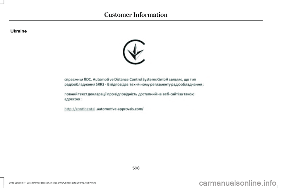 LINCOLN CORSAIR 2022  Owners Manual Ukraine
598
2022 Corsair (CTF) Canada/United States of America, enUSA, Edition date: 202106, First-Printing Customer InformationE356737   