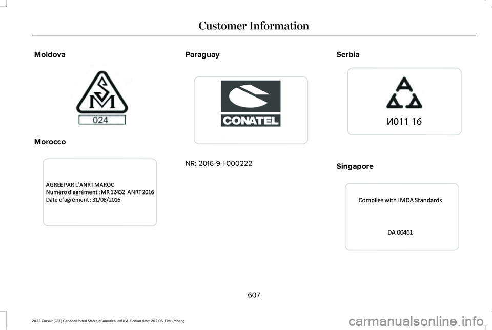 LINCOLN CORSAIR 2022  Owners Manual Moldova
Morocco Paraguay
NR: 2016-9-I-000222
Serbia Singapore
607
2022 Corsair (CTF) Canada/United States of America, enUSA, Edition date: 202106, First-Printing Customer InformationE337971  E343018  