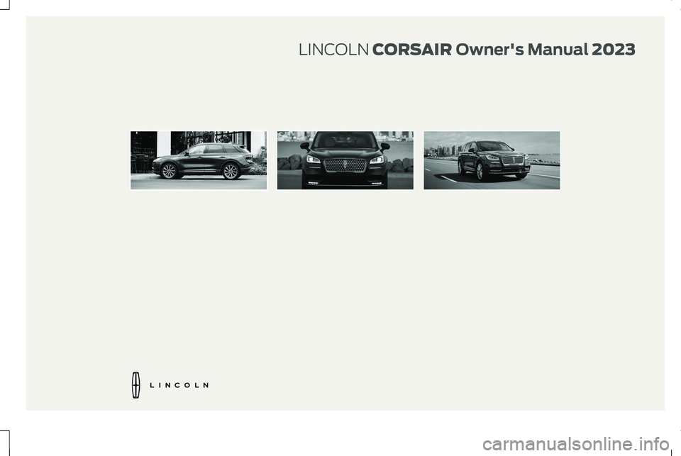 LINCOLN CORSAIR 2023 Owners Manual LINCOLN CORSAIROwner's Manual 2023 LINCOLN CORSAIR 2023 Owners Manual LINCOLN CORSAIROwner's Manual 2023