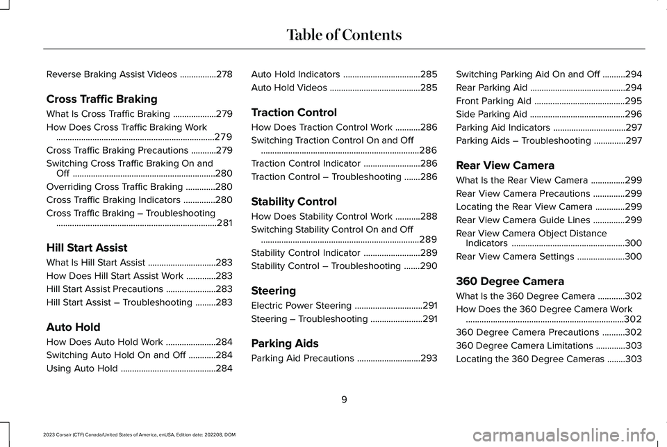 LINCOLN CORSAIR 2023 User Guide Reverse Braking Assist Videos................278
Cross Traffic Braking
What Is Cross Traffic Braking...................279
How Does Cross Traffic Braking Work.......................................... LINCOLN CORSAIR 2023 User Guide Reverse Braking Assist Videos................278
Cross Traffic Braking
What Is Cross Traffic Braking...................279
How Does Cross Traffic Braking Work..........................................