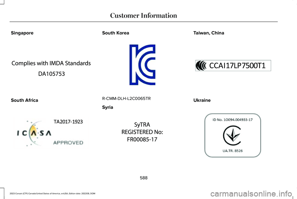LINCOLN CORSAIR 2023  Owners Manual Singapore
South Africa
South Korea
R-CMM-DLH-L2C0065TR
Syria
Taiwan, China
Ukraine
588
2023 Corsair (CTF) Canada/United States of America, enUSA, Edition date: 202208, DOMCustomer InformationE340193  