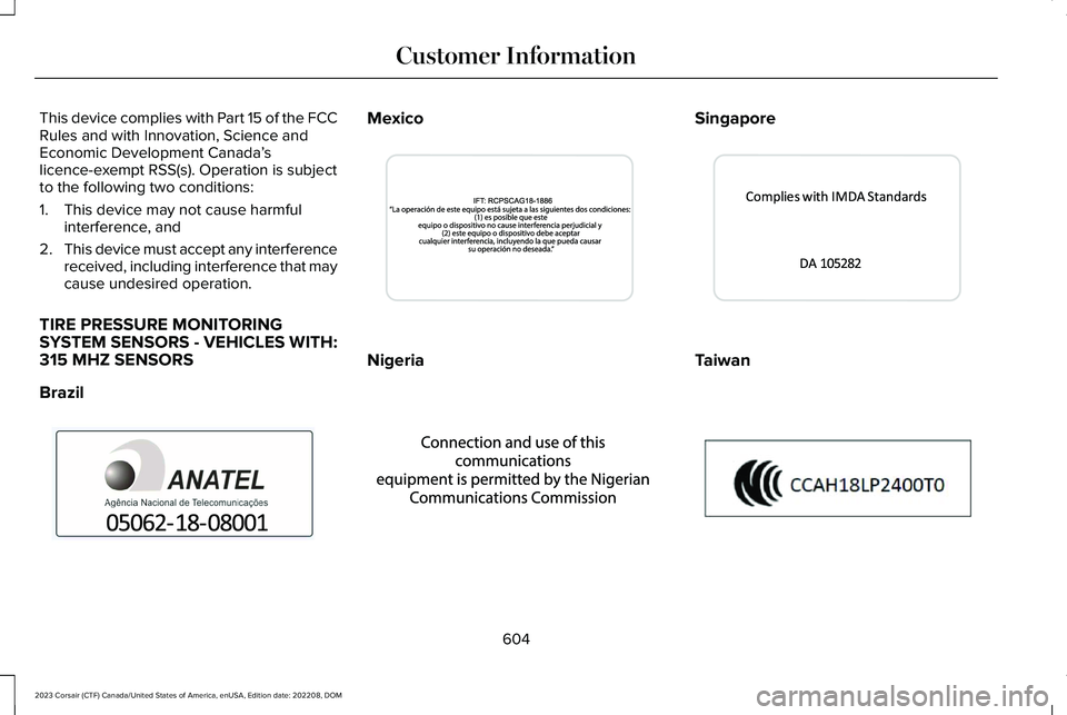 LINCOLN CORSAIR 2023  Owners Manual This device complies with Part 15 of the FCCRules and with Innovation, Science andEconomic Development Canada’slicence-exempt RSS(s). Operation is subjectto the following two conditions:
1.This devi