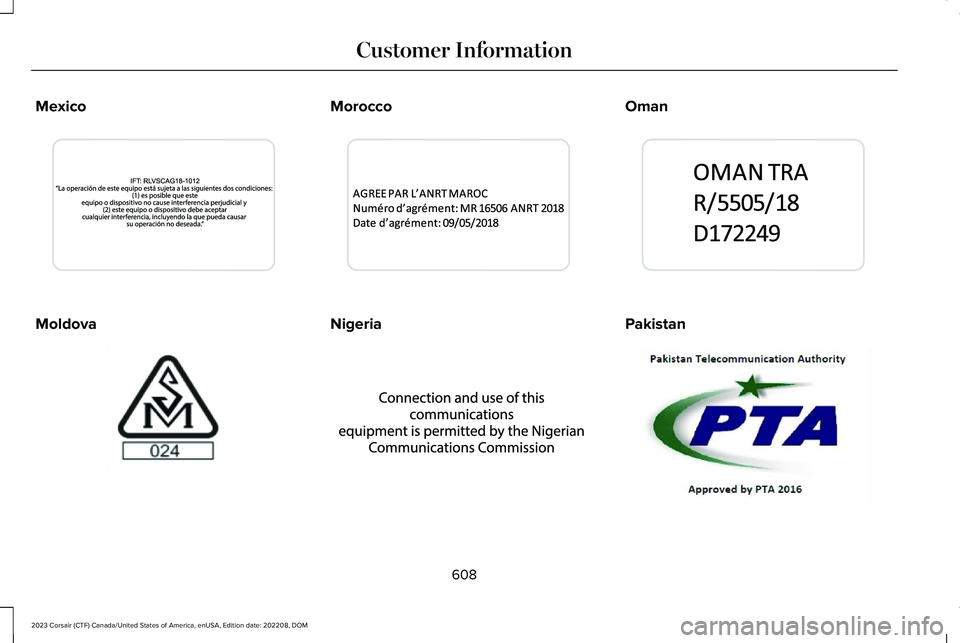 LINCOLN CORSAIR 2023  Owners Manual Mexico
Moldova
Morocco
Nigeria
Oman
Pakistan
608
2023 Corsair (CTF) Canada/United States of America, enUSA, Edition date: 202208, DOMCustomer InformationE342358  E337971  E339947  E337972  E341834  E3