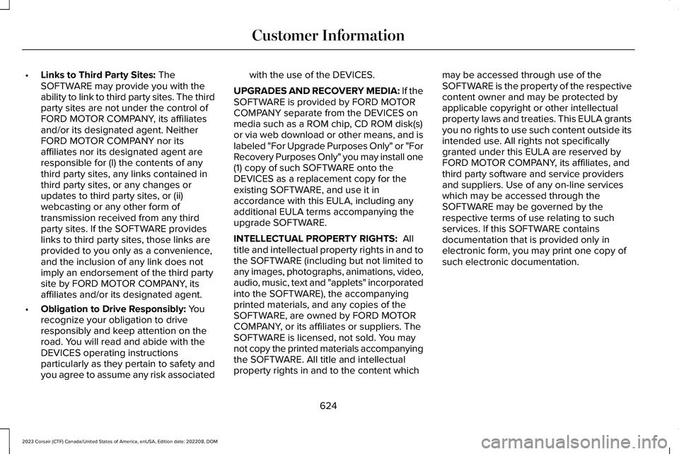 LINCOLN CORSAIR 2023 Owners Manual •Links to Third Party Sites: TheSOFTWARE may provide you with theability to link to third party sites. The thirdparty sites are not under the control ofFORD MOTOR COMPANY, its affiliatesand/or its d LINCOLN CORSAIR 2023 Owners Manual •Links to Third Party Sites: TheSOFTWARE may provide you with theability to link to third party sites. The thirdparty sites are not under the control ofFORD MOTOR COMPANY, its affiliatesand/or its d