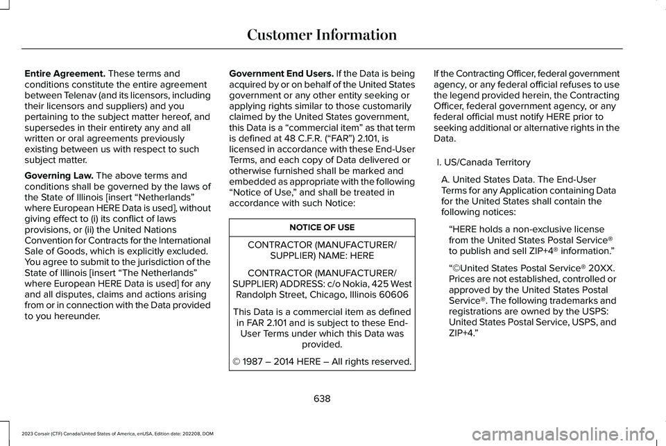 LINCOLN CORSAIR 2023 Owners Manual Entire Agreement. These terms andconditions constitute the entire agreementbetween Telenav (and its licensors, includingtheir licensors and suppliers) and youpertaining to the subject matter hereof, a LINCOLN CORSAIR 2023 Owners Manual Entire Agreement. These terms andconditions constitute the entire agreementbetween Telenav (and its licensors, includingtheir licensors and suppliers) and youpertaining to the subject matter hereof, a