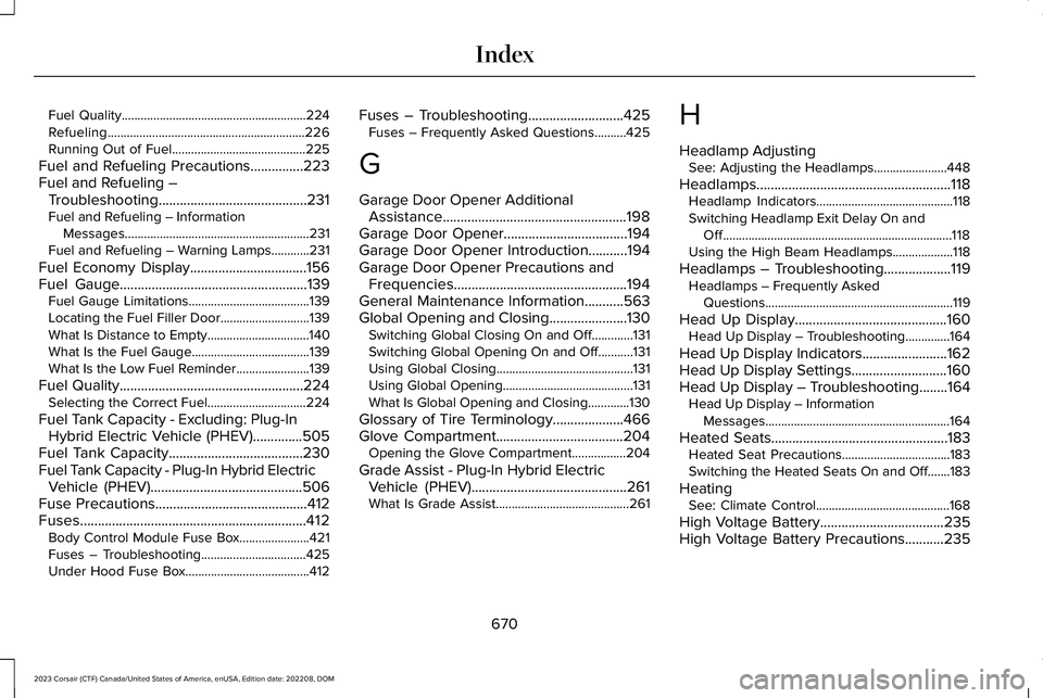 LINCOLN CORSAIR 2023  Owners Manual Fuel Quality..........................................................224Refueling..............................................................226Running Out of Fuel..................................