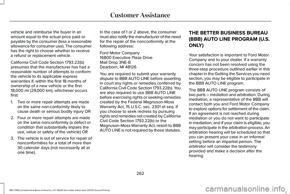 LINCOLN MKC 2018 Owners Manual vehicle and reimburse the buyer in anamount equal to the actual price paid orpayable by the consumer (less a reasonableallowance for consumer use). The consumerhas the right to choose whether to recei LINCOLN MKC 2018 Owners Manual vehicle and reimburse the buyer in anamount equal to the actual price paid orpayable by the consumer (less a reasonableallowance for consumer use). The consumerhas the right to choose whether to recei