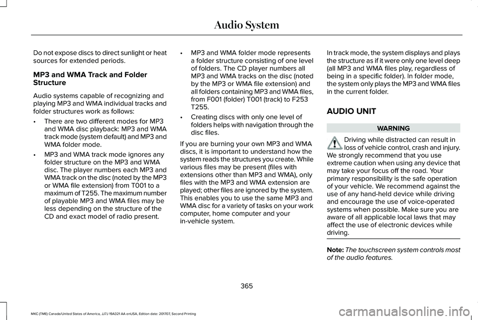 LINCOLN MKC 2018 Owners Manual Do not expose discs to direct sunlight or heatsources for extended periods.
MP3 and WMA Track and FolderStructure
Audio systems capable of recognizing andplaying MP3 and WMA individual tracks andfolde LINCOLN MKC 2018 Owners Manual Do not expose discs to direct sunlight or heatsources for extended periods.
MP3 and WMA Track and FolderStructure
Audio systems capable of recognizing andplaying MP3 and WMA individual tracks andfolde