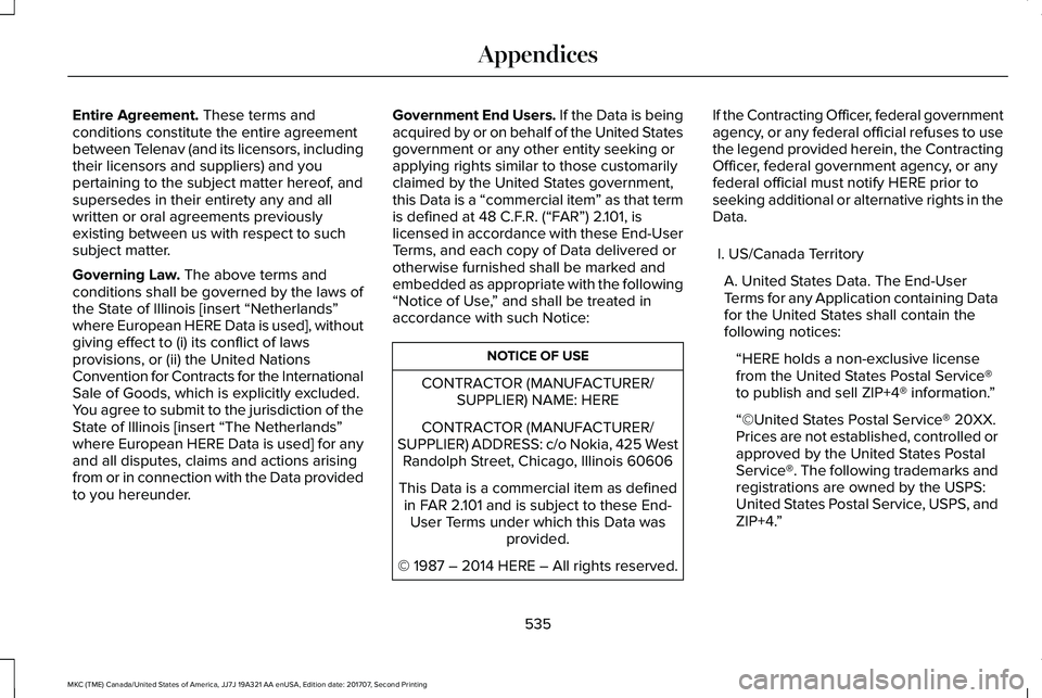 LINCOLN MKC 2018 Manual Online Entire Agreement. These terms andconditions constitute the entire agreementbetween Telenav (and its licensors, includingtheir licensors and suppliers) and youpertaining to the subject matter hereof, a LINCOLN MKC 2018 Manual Online Entire Agreement. These terms andconditions constitute the entire agreementbetween Telenav (and its licensors, includingtheir licensors and suppliers) and youpertaining to the subject matter hereof, a