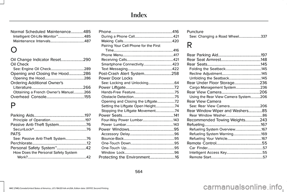 LINCOLN MKC 2018 Service Manual Normal Scheduled Maintenance.............485Intelligent Oil-Life Monitor™..............................485Maintenance Intervals.......................................487
O
Oil Change Indicator Reset LINCOLN MKC 2018 Service Manual Normal Scheduled Maintenance.............485Intelligent Oil-Life Monitor™..............................485Maintenance Intervals.......................................487
O
Oil Change Indicator Reset