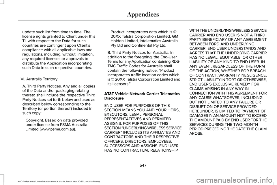 LINCOLN MKC 2019 Owners Manual update such list from time to time. Thelicense rights granted to Client under thisTL with respect to the Data for suchcountries are contingent upon Client’scompliance with all applicable laws andreg LINCOLN MKC 2019 Owners Manual update such list from time to time. Thelicense rights granted to Client under thisTL with respect to the Data for suchcountries are contingent upon Client’scompliance with all applicable laws andreg