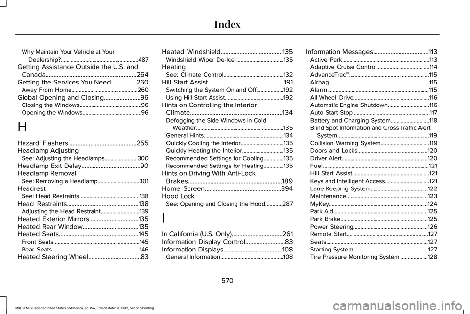 LINCOLN MKC 2019 Owners Manual Why Maintain Your Vehicle at YourDealership?......................................................487
Getting Assistance Outside the U.S. andCanada..................................................... LINCOLN MKC 2019 Owners Manual Why Maintain Your Vehicle at YourDealership?......................................................487
Getting Assistance Outside the U.S. andCanada.....................................................
