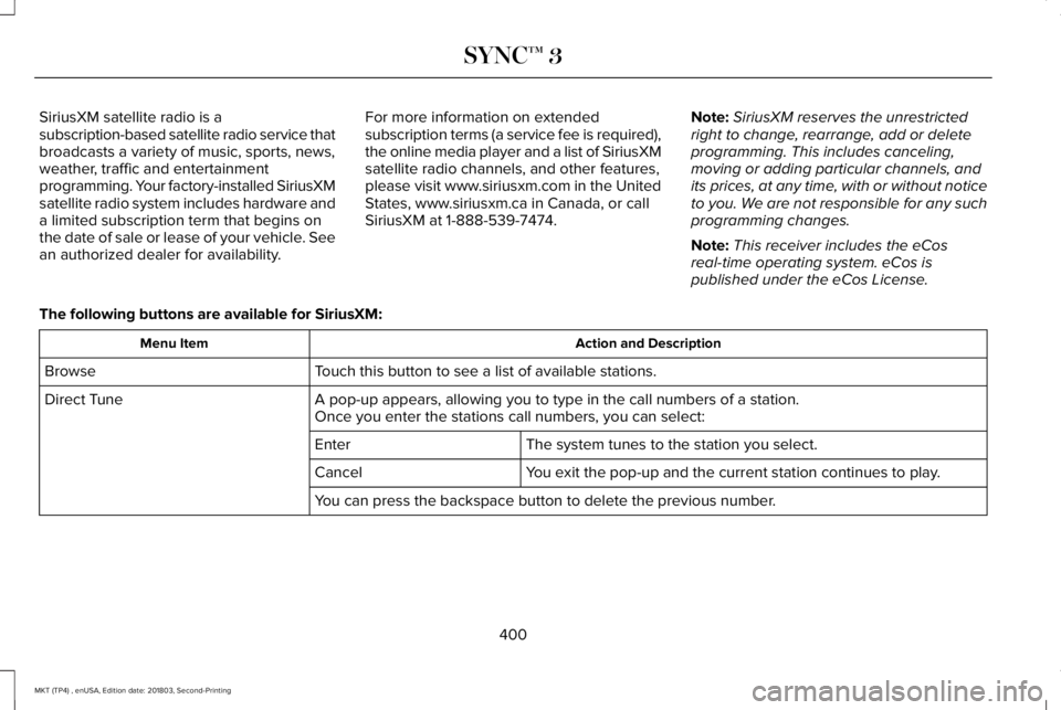 LINCOLN MKT 2019 Owners Manual SiriusXM satellite radio is asubscription-based satellite radio service thatbroadcasts a variety of music, sports, news,weather, traffic and entertainmentprogramming. Your factory-installed SiriusXMsa LINCOLN MKT 2019 Owners Manual SiriusXM satellite radio is asubscription-based satellite radio service thatbroadcasts a variety of music, sports, news,weather, traffic and entertainmentprogramming. Your factory-installed SiriusXMsa