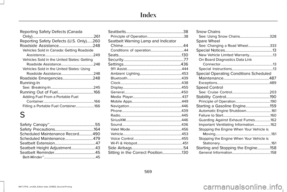 LINCOLN MKT 2019  Owners Manual Reporting Safety Defects (CanadaOnly)...............................................................261Reporting Safety Defects (U.S. Only)......260Roadside Assistance.................................