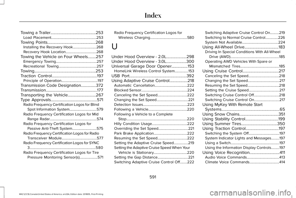 LINCOLN MKZ 2019 Repair Manual Towing a Trailer.............................................253Load Placement..................................................253
Towing Points................................................268Inst LINCOLN MKZ 2019 Repair Manual Towing a Trailer.............................................253Load Placement..................................................253
Towing Points................................................268Inst