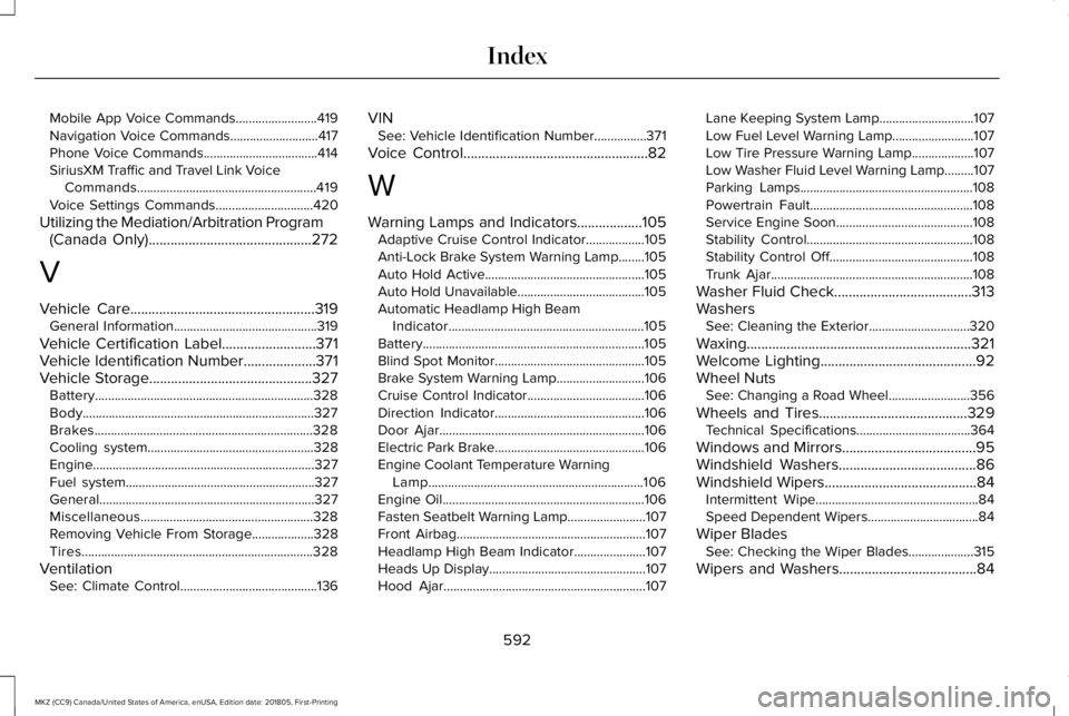 LINCOLN MKZ 2019 Owners Guide Mobile App Voice Commands.........................419Navigation Voice Commands...........................417Phone Voice Commands...................................414SiriusXM Traffic and Travel Link V LINCOLN MKZ 2019 Owners Guide Mobile App Voice Commands.........................419Navigation Voice Commands...........................417Phone Voice Commands...................................414SiriusXM Traffic and Travel Link V