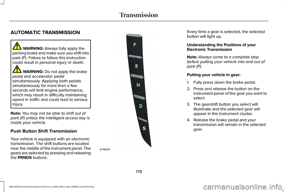 LINCOLN MKZ 2020 Service Manual AUTOMATIC TRANSMISSION
WARNING: Always fully apply the
parking brake and make sure you shift into
park (P). Failure to follow this instruction
could result in personal injury or death. WARNING:
Do no LINCOLN MKZ 2020 Service Manual AUTOMATIC TRANSMISSION
WARNING: Always fully apply the
parking brake and make sure you shift into
park (P). Failure to follow this instruction
could result in personal injury or death. WARNING:
Do no