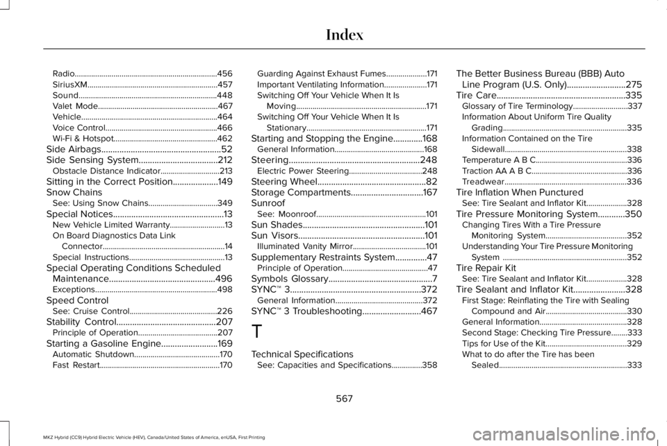 LINCOLN MKZ HYBRID 2018 Owners Manual Radio......................................................................456SiriusXM................................................................457Sound.......................................... LINCOLN MKZ HYBRID 2018 Owners Manual Radio......................................................................456SiriusXM................................................................457Sound..........................................