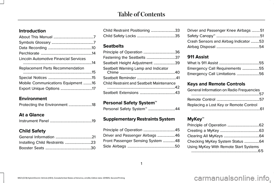 LINCOLN MKZ HYBRID 2020  Owners Manual Introduction
About This Manual
...........................................7
Symbols Glossary .............................................
7
Data Recording ............................................