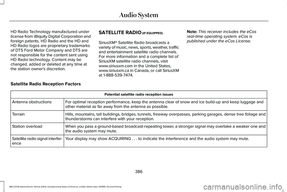 LINCOLN MKZ HYBRID 2020 Owners Manual HD Radio Technology manufactured under
license from iBiquity Digital Corporation and
foreign patents. HD Radio and the HD and
HD Radio logos are proprietary trademarks
of DTS Ford Motor Company and DT LINCOLN MKZ HYBRID 2020 Owners Manual HD Radio Technology manufactured under
license from iBiquity Digital Corporation and
foreign patents. HD Radio and the HD and
HD Radio logos are proprietary trademarks
of DTS Ford Motor Company and DT