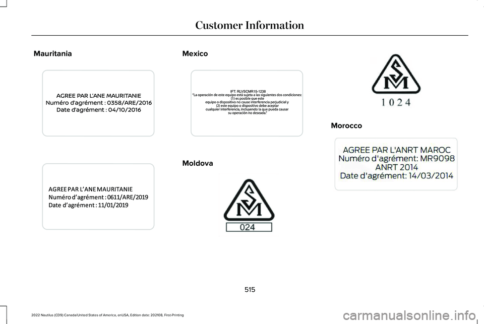LINCOLN NAUTILUS 2022  Owners Manual MauritaniaMexico
Moldova
Morocco
515
2022 Nautilus (CD9) Canada/United States of America, enUSA, Edition date: 202108, First-PrintingCustomer InformationE337970  E342221  E342360  E337971  E197811  E2