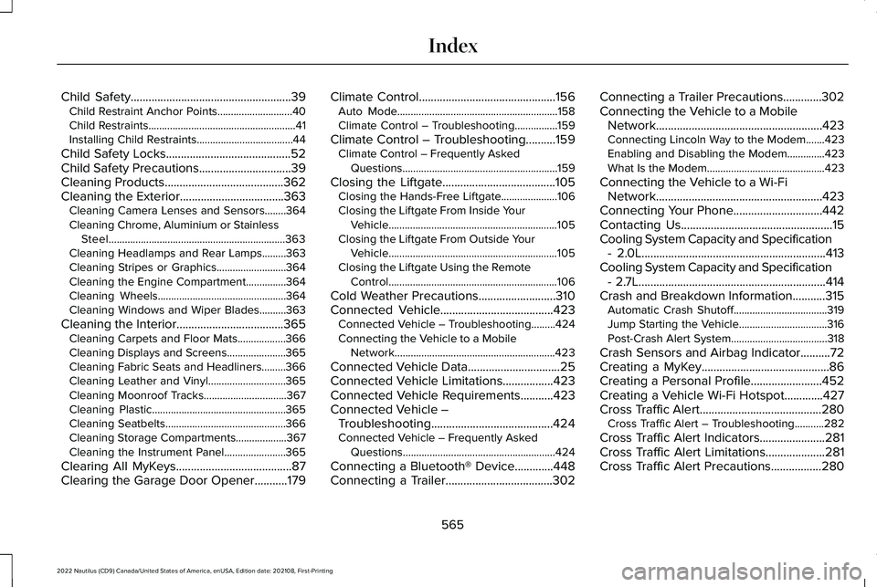 LINCOLN NAUTILUS 2022 Repair Manual Child Safety......................................................39Child Restraint Anchor Points............................40Child Restraints.......................................................41 LINCOLN NAUTILUS 2022 Repair Manual Child Safety......................................................39Child Restraint Anchor Points............................40Child Restraints.......................................................41
