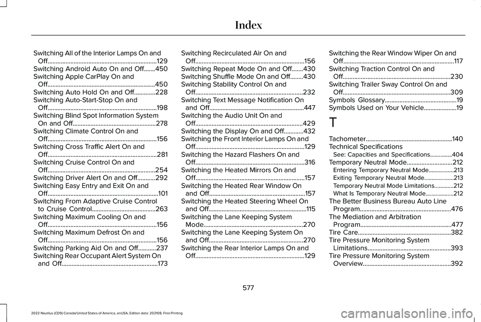 LINCOLN NAUTILUS 2022 User Guide Switching All of the Interior Lamps On andOff...................................................................129Switching Android Auto On and Off.......450Switching Apple CarPlay On andOff......... LINCOLN NAUTILUS 2022 User Guide Switching All of the Interior Lamps On andOff...................................................................129Switching Android Auto On and Off.......450Switching Apple CarPlay On andOff.........