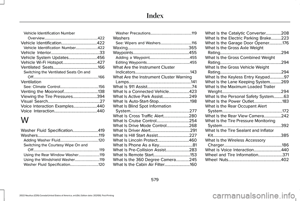 LINCOLN NAUTILUS 2022 Manual PDF Vehicle Identification NumberOverview..........................................................422
Vehicle Identification...................................422Vehicle Identification Number............ LINCOLN NAUTILUS 2022 Manual PDF Vehicle Identification NumberOverview..........................................................422
Vehicle Identification...................................422Vehicle Identification Number............