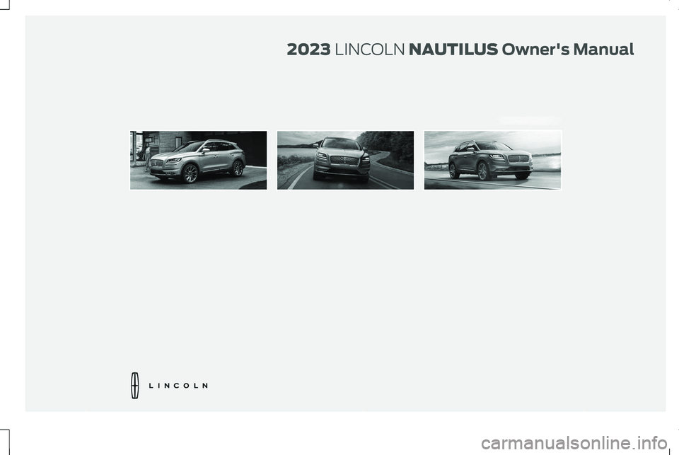 LINCOLN NAUTILUS 2023  Owners Manual  2023 LINCOLN NAUTILUSOwner's Manual 