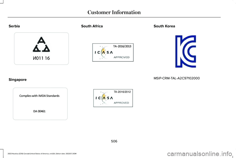 LINCOLN NAUTILUS 2023  Owners Manual Serbia
Singapore
South AfricaSouth Korea
MSIP-CRM-TAL-A2C97102000
506
2023 Nautilus (CD9) Canada/United States of America, enUSA, Edition date: 202207, DOMCustomer InformationE269681  E339940   E34302