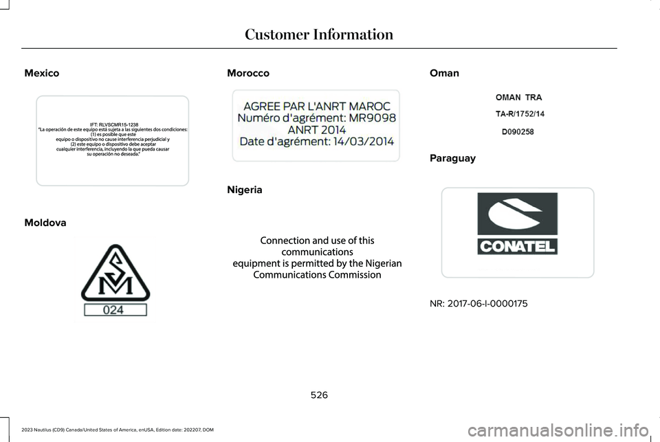 LINCOLN NAUTILUS 2023  Owners Manual Mexico
Moldova
Morocco
Nigeria
Oman
Paraguay
NR: 2017-06-I-0000175
526
2023 Nautilus (CD9) Canada/United States of America, enUSA, Edition date: 202207, DOMCustomer InformationE342360  E337971  E20782