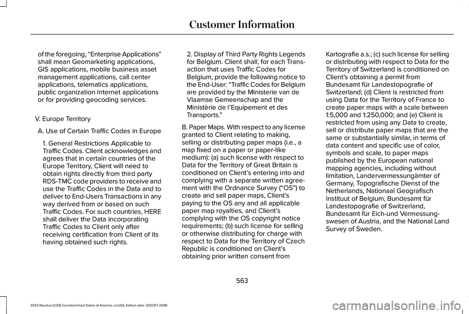 LINCOLN NAUTILUS 2023 Owners Manual of the foregoing, “Enterprise Applications”shall mean Geomarketing applications,GIS applications, mobile business assetmanagement applications, call centerapplications, telematics applications,pub LINCOLN NAUTILUS 2023 Owners Manual of the foregoing, “Enterprise Applications”shall mean Geomarketing applications,GIS applications, mobile business assetmanagement applications, call centerapplications, telematics applications,pub