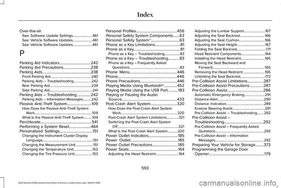 LINCOLN NAUTILUS 2023 User Guide Over-the-airSee: Software Update Settings.......................461See: Vehicle Software Updates.......................461See: Vehicle Software Updates.......................461
P
Parking Aid Indicato LINCOLN NAUTILUS 2023 User Guide Over-the-airSee: Software Update Settings.......................461See: Vehicle Software Updates.......................461See: Vehicle Software Updates.......................461
P
Parking Aid Indicato