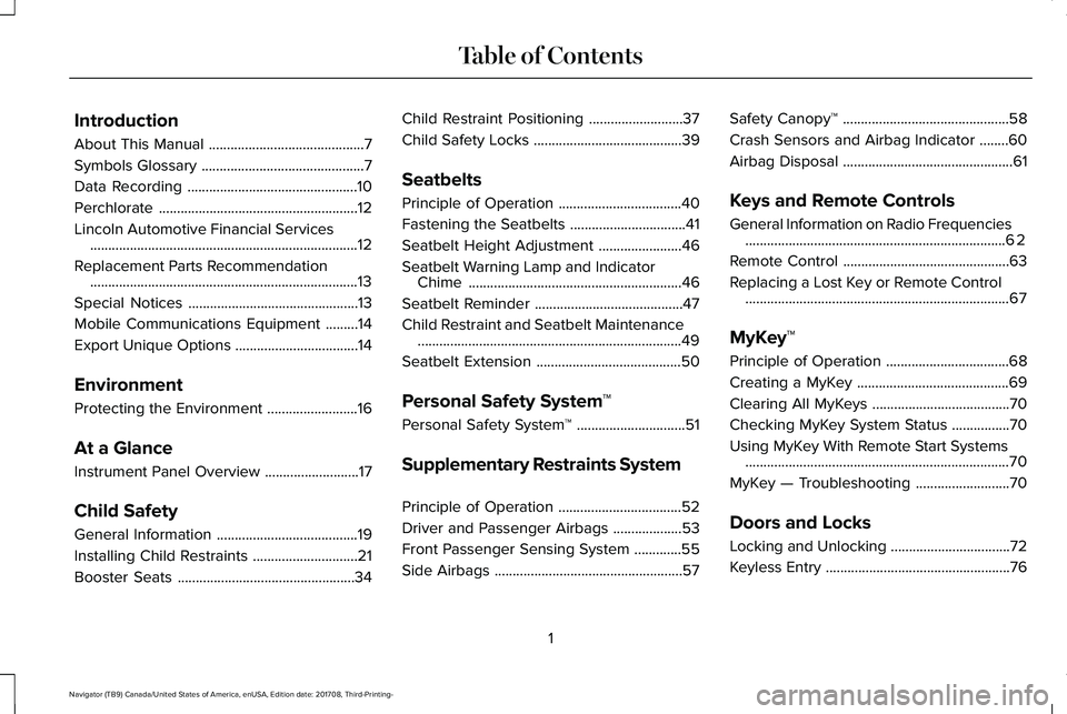 LINCOLN NAVIGATOR 2018  Owners Manual Introduction
About This Manual...........................................7
Symbols Glossary.............................................7
Data Recording...............................................1