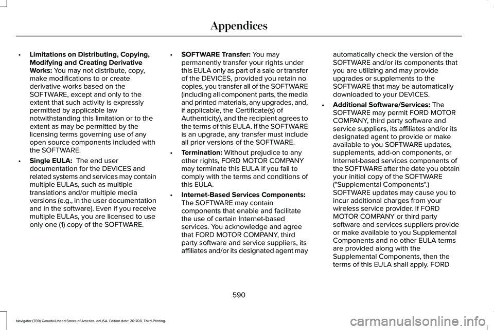 LINCOLN NAVIGATOR 2018 Owners Manual •Limitations on Distributing, Copying,Modifying and Creating DerivativeWorks: You may not distribute, copy,make modifications to or createderivative works based on theSOFTWARE, except and only to th LINCOLN NAVIGATOR 2018 Owners Manual •Limitations on Distributing, Copying,Modifying and Creating DerivativeWorks: You may not distribute, copy,make modifications to or createderivative works based on theSOFTWARE, except and only to th