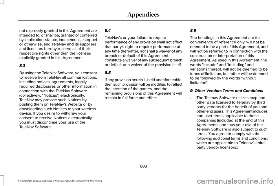 LINCOLN NAVIGATOR 2018 Owners Manual not expressly granted in this Agreement areintended to, or shall be, granted or conferredby implication, statute, inducement, estoppelor otherwise, and TeleNav and its suppliersand licensors hereby re LINCOLN NAVIGATOR 2018 Owners Manual not expressly granted in this Agreement areintended to, or shall be, granted or conferredby implication, statute, inducement, estoppelor otherwise, and TeleNav and its suppliersand licensors hereby re